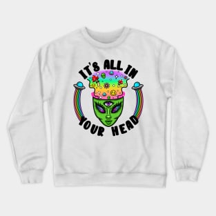 It’s all in your head Crewneck Sweatshirt